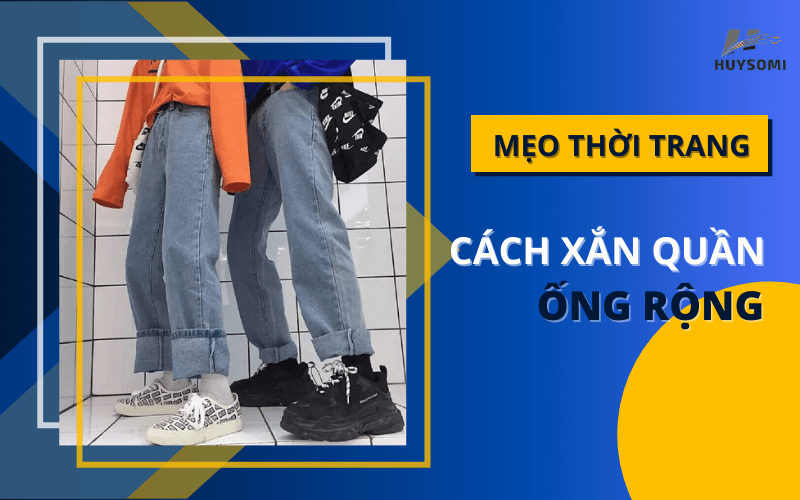 Cách xắn quần ống rộng giúp N NG TẦM phong cách 2021