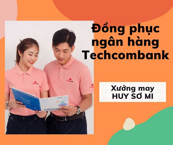 Lý do chọn Huy Sơ Mi may đồng phục ngân hàng Techcombank