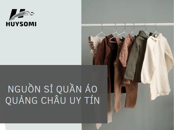 Nguồn sỉ quần áo Quảng Châu